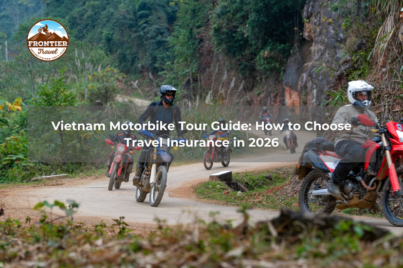 Vietnam Motorbike Tour Guide: How To Choose Travel Insurance In 2026